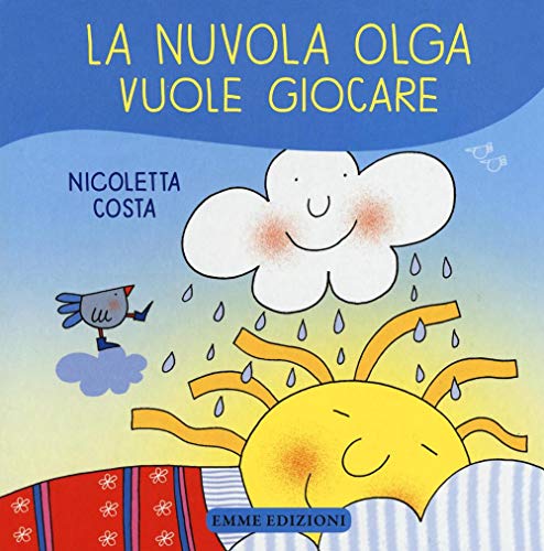 La nuvola Olga vuole giocare. Ediz. illustrat
