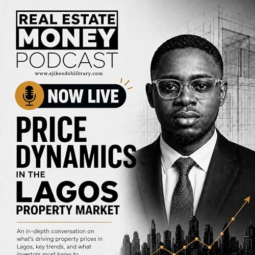 PRICE DYNAMICS IN THE LAGOS PROPERTY MARKET || EJIKE DOMINIC ODOH
