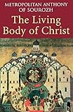 The Living Body of Christ: What We Mean When We Speak of 'Church'