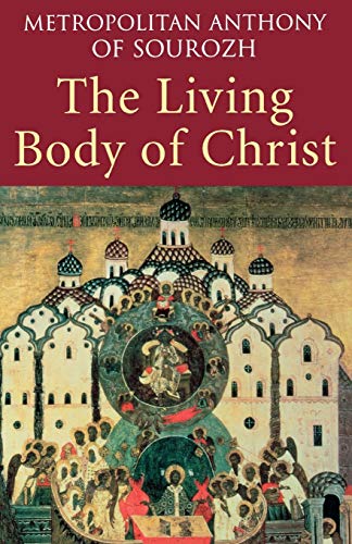 Living Body of Christ: What We Mean When We Speak of 'Church'