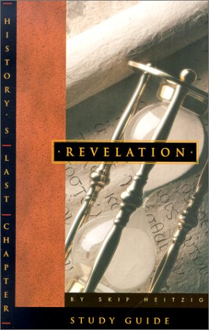History's Last Chapter: A Study in Revelation (Connection Bible Study