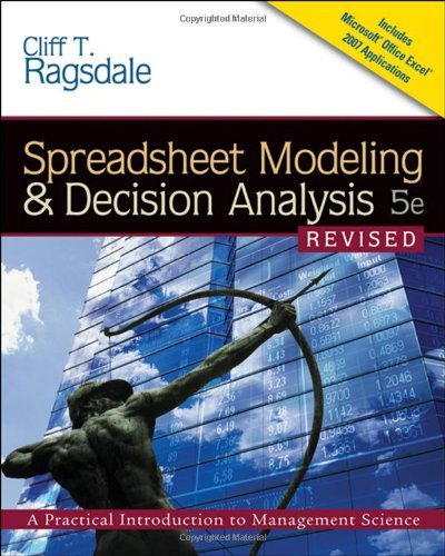 Spreadsheet Modeling & Decision Analysis A Practical Introduction To ...