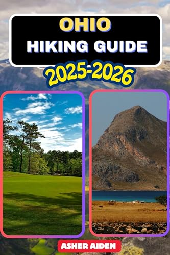 Ohio Hiking Guide 2025–2026 (Trailwise: The 2025 Hiking Series Book 63)