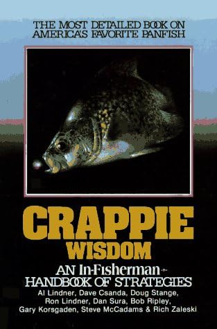 In-Fisherman Crappie Wisdom: Handbook of Strategies Paperback – July 1, 1994