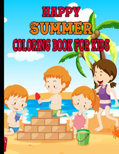 Happy Summer Coloring Book For Kids: fun Summer Activity coloring pages for Kids
