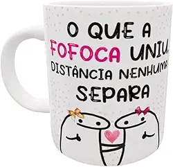 Caneca Porcelana Para Amigas Meme - O que a Fofoca Uniu, Distancia