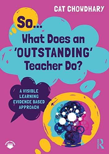 So... What Does an Outstanding Teacher Do?: A Visible Learning Evidence Based Approach book cover