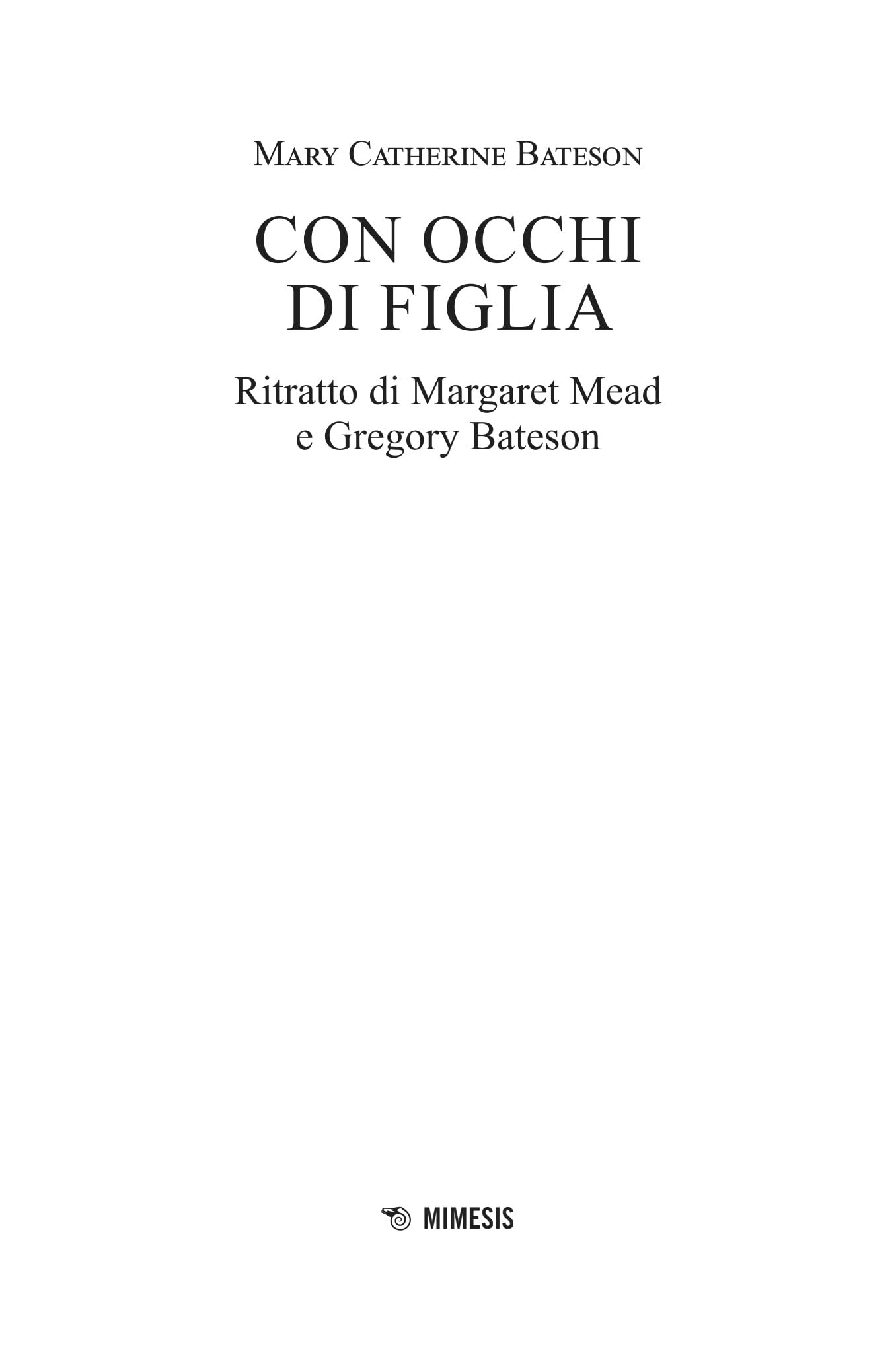 Con occhi di figlia. Ritratto di Margaret Mead e Gregory Bateson