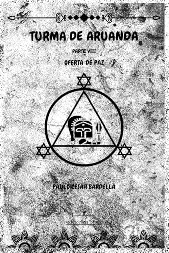 Turma de Aruanda   Parte VIII   Oferta de Paz