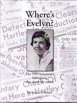 Perfect Paperback Where's Evelyn: The 1953 babysitter's kidnapping that shook the nation Book