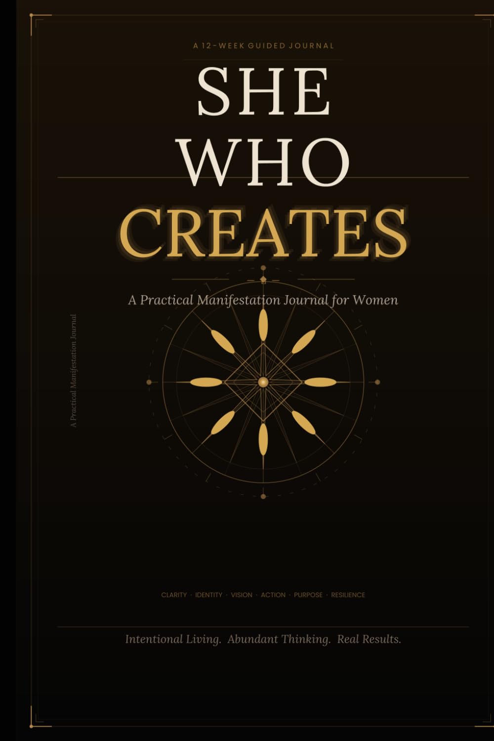 She Who Creates: A Practical Manifestation Journal for Women