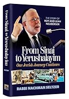 From Sinai to Yerushalayim - Our Jewish Journey Continues: The Story of Roy and Leah Neuberger 1422632822 Book Cover