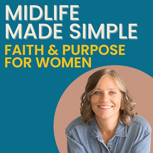 Midlife Made Simple: Purpose and Peace for Faith-Filled Women cover art