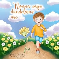 "Nonna says dandelions are..." B0CXJ5V1LD Book Cover