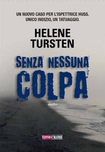 Senza nessuna colpa (Timecrime Narrativa) di [Helen Tursten, Margherita Bodini]