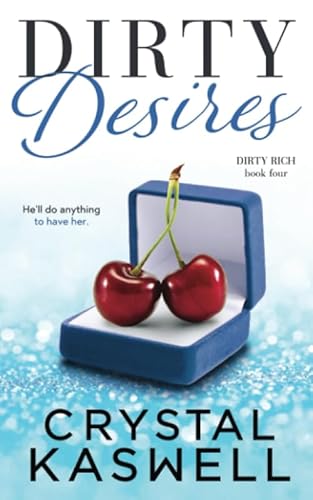 Dirty Desires (Dirty Rich)