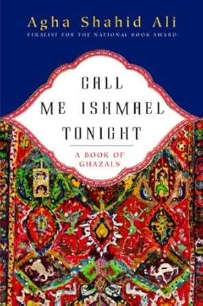 Call Me Ishmael Tonight – A Book of Ghazals book cover
