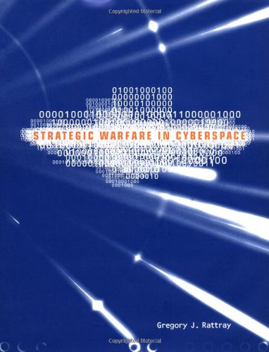 Strategic Warfare in Cyberspace (The MIT Press) Strategic Warfare in Cyberspace (The MIT Press)