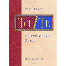 Tcl/Tk A Developers Guide The Morgan Kaufmann Series in Software Engineering and Programming