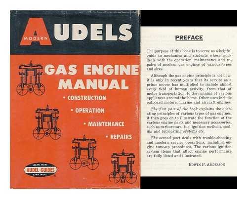 Audels Gas Engine Manual: Construction, Operation, Maintenance, Repairs