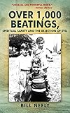 Over 1,000 Beatings, Spiritual Sanity and the Rejection of Evil