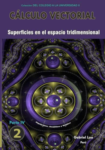 Cálculo vectorial libro 2- parte IV: Superficies en el espacio tridimensional: 4