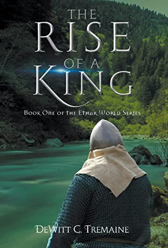 The Rise of a King: Book One of the Ethar World Series