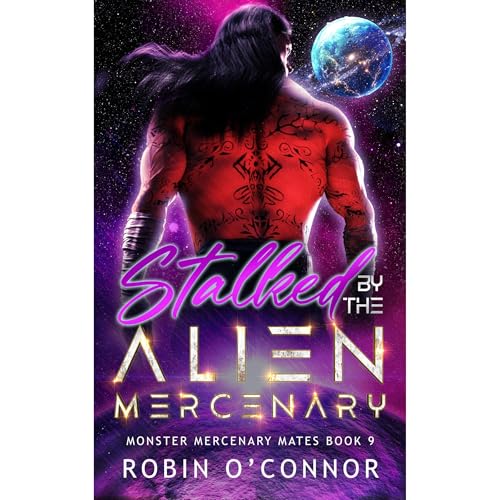 Stalked by the Alien Mercenary Audiolibro Por Robin O'Connor arte de portada