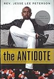The Antidote: Healing America From the Poison of Hate, Blame and Victimhood