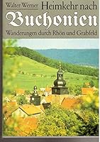 Heimkehr nach Buchonien: Wanderungen durch Rhon und Grabfeld 3735201121 Book Cover
