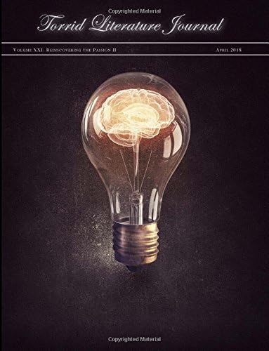 Justin RoseTorrid Literature Journal (Vol. XXI): Vol. XXI Rediscovering the Passion II