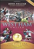  West Ham United: The Elite Era 1958-2009: The Elite Era 1958-2009 - a Complete Record