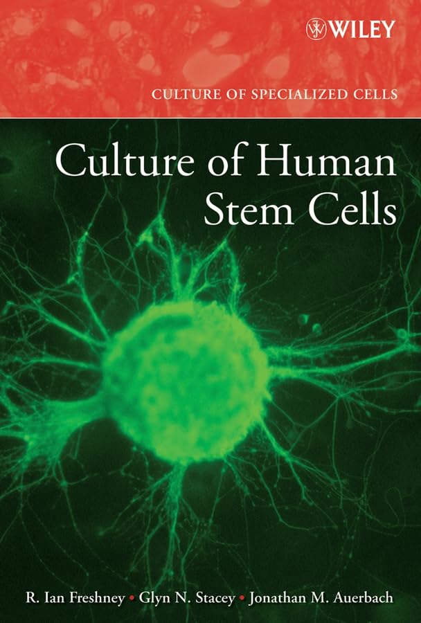 Buy Culture of Human Stem Cells: 12 (Culture of Specialized Cells) — BookShops.in