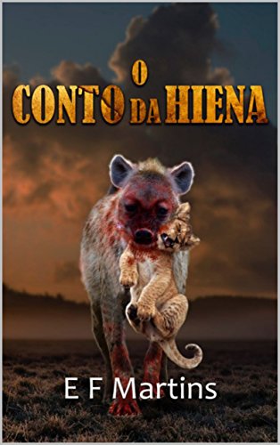 Amazon Com O Conto Da Hiena Portuguese Edition Ebook Martins E F Kindle Store