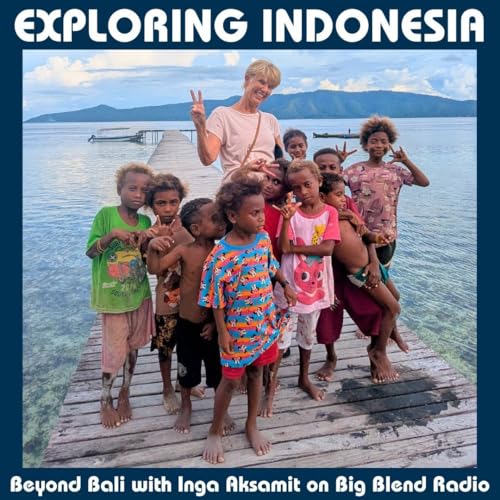 Exploring Indonesia: Beyond Bali with Inga Aksamit Podcast Por arte de portada