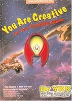 You Are Creative: Let Your Creativity Bloom 9834023529 Book Cover