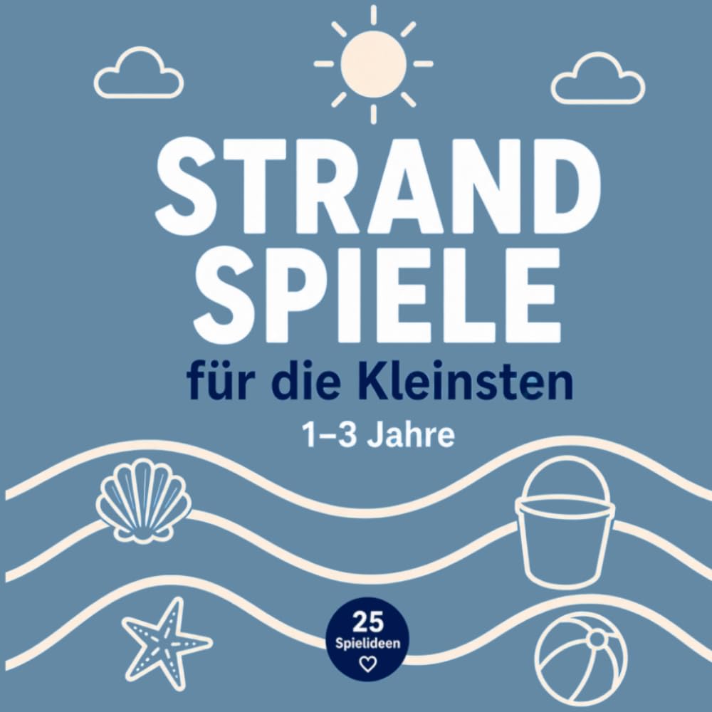 Strandspiele für die Kleinsten: 1-3 Jahre