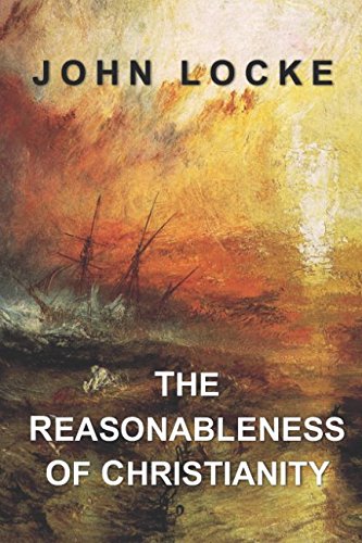 The Reasonableness of Christianity 152181922X Book Cover