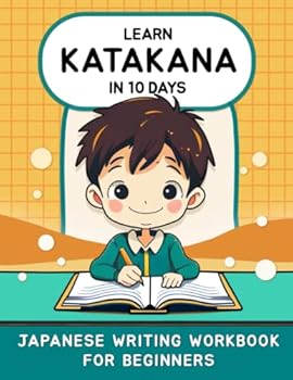 Paperback Learn Katakana in 10 Days: Japanese Writing Workbook for Beginners (Learn Japanese Hiragana, Katakana and Kanji) Book