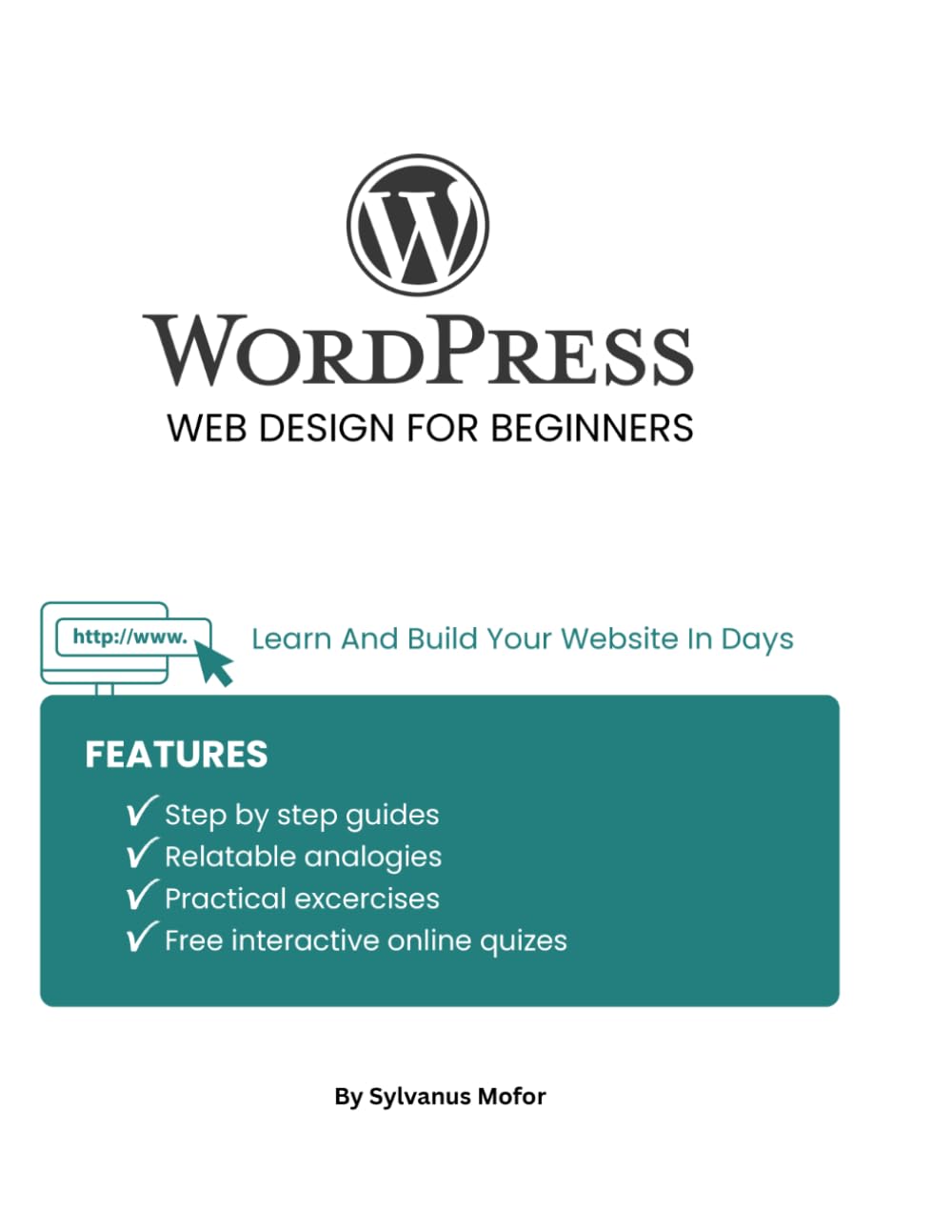 WordPress Web Design For Beginners: Learn And Build Your Website In Days