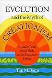 Evolution and the Myth of Creationism: A Basic Guide to the Facts in the Evolution Debate