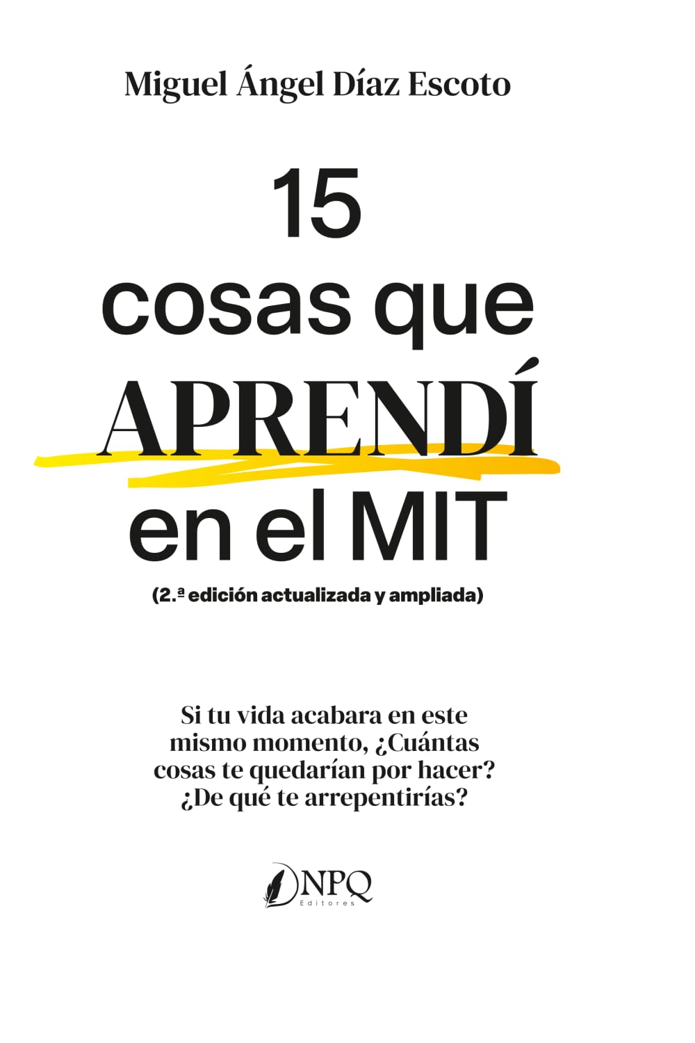 15 cosas que aprendí en el MIT: Lecciones de vida aprendidas cuando todo se detiene