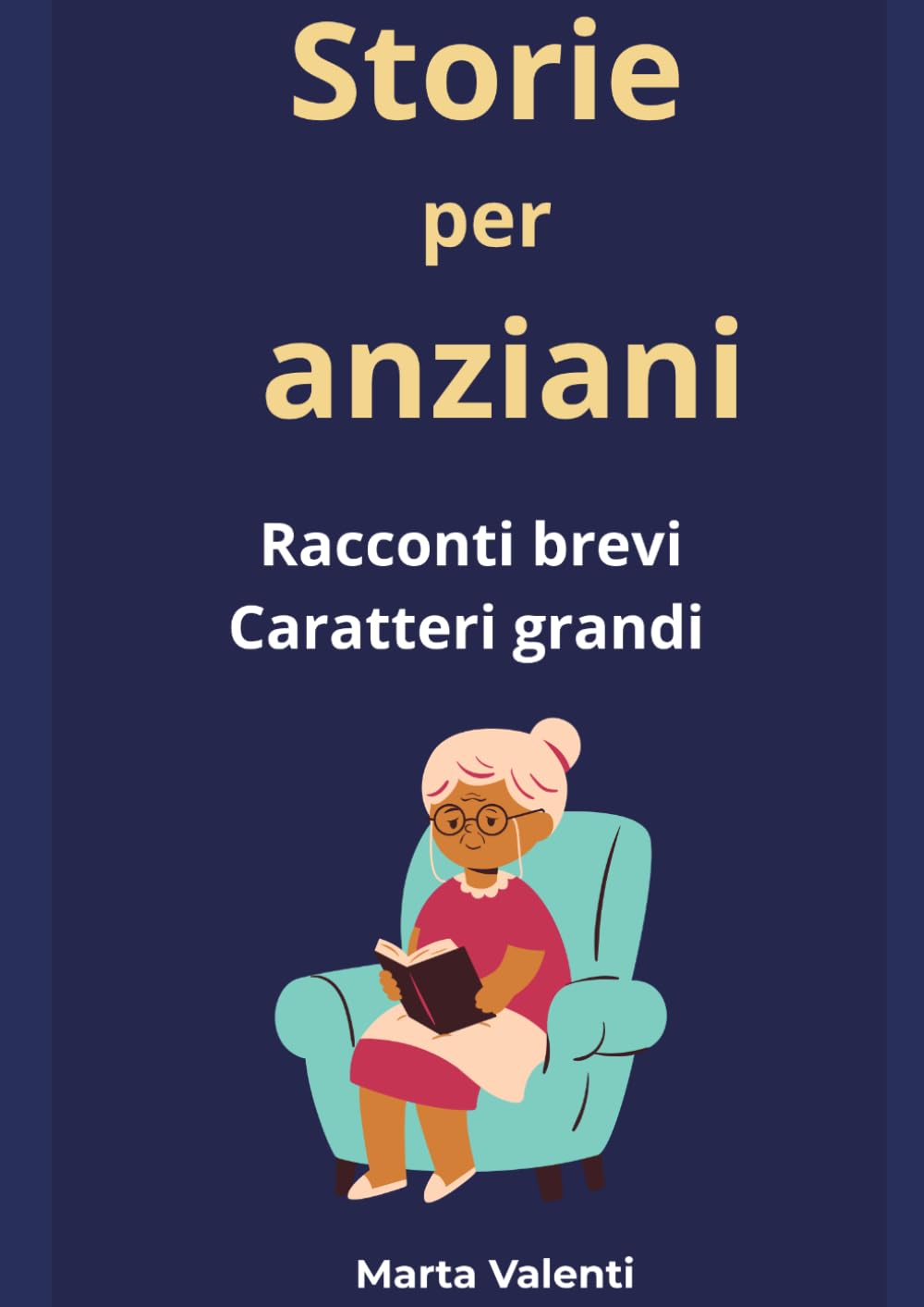 Storie per anziani: Racconti brevi facili da leggere