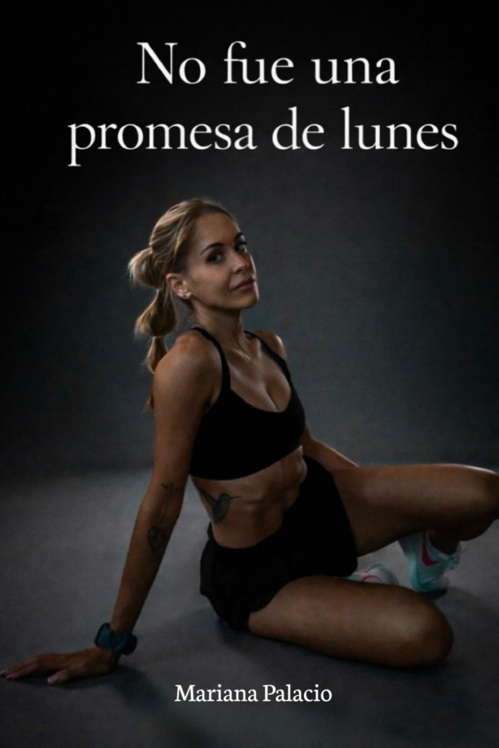 No fue una promesa de lunes: El día que dejé de decir “no puedo”