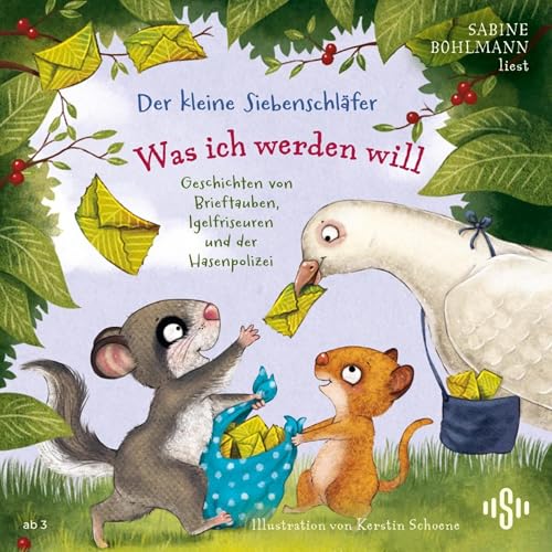 Der kleine Siebenschläfer - Was ich werden will Audiolivro Por Sabine Bohlmann capa