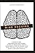 Mind Hacking: 2 Books in One, Subconscious mind power, Cognitive Behavioral Therapy Made Simple: How to change your mind for good and Unlock Your Mind€™s Limitless Potential