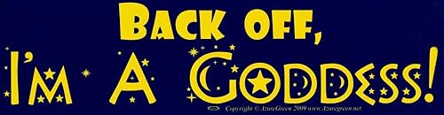 AzureGreen Back Off, I'm A Goddess! - Adhesivo para parachoques (11.5 x 3 pulgadas)