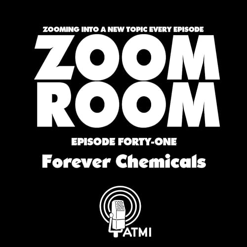 Forever Chemicals | Zoom Room #41 Podcast Por  arte de portada