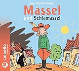 Massel und Schlamassel: Hörbuch mit Musik - Isaac Bashevis Singer