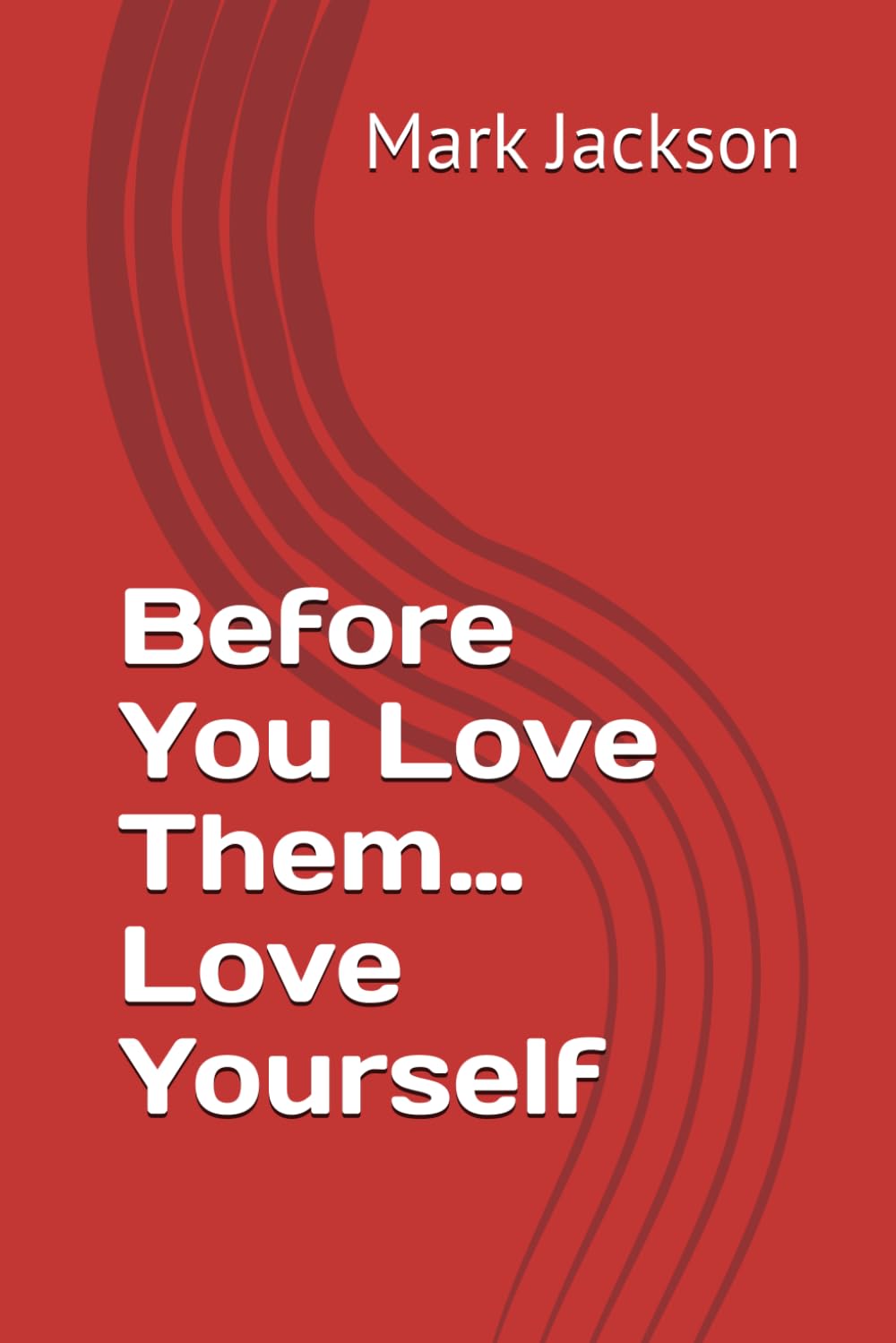 Before You Love Them… Love Yourself